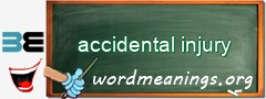 WordMeaning blackboard for accidental injury